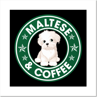 Maltese And Coffee Posters and Art